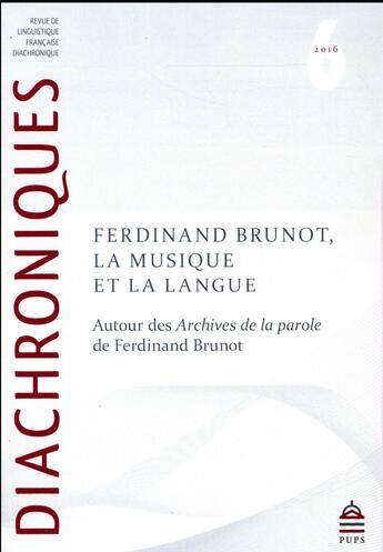 Couverture du livre « Ferdinand brunot, la musique et la langue - autour des archives de la parole de ferdinand brunot » de  aux éditions Sorbonne Universite Presses