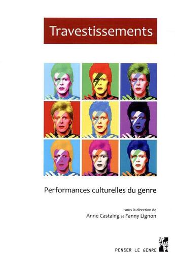 Couverture du livre « Travestissements ; performances culturelles du genre » de Anne Castaing et Fanny Lignon aux éditions Pu De Provence