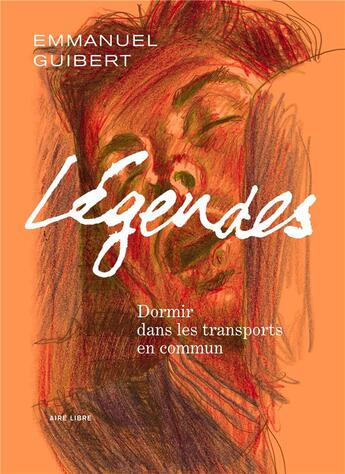 Couverture du livre « Légendes Tome 2 : dormir dans les transports en commun » de Emmanuel Guibert et Collectif Petit Fute aux éditions Dupuis