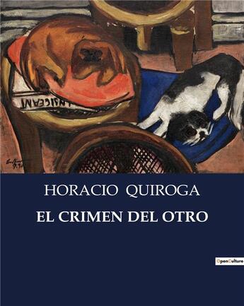 Couverture du livre « El crimen del otro » de Horacio Quiroga aux éditions Culturea