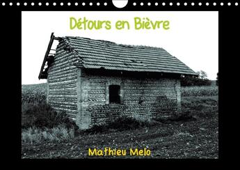 Couverture du livre « Detours en bievre calendrier mural 2018 din a4 horizontal - les cabanes en terre en isere » de Melo M aux éditions Calvendo