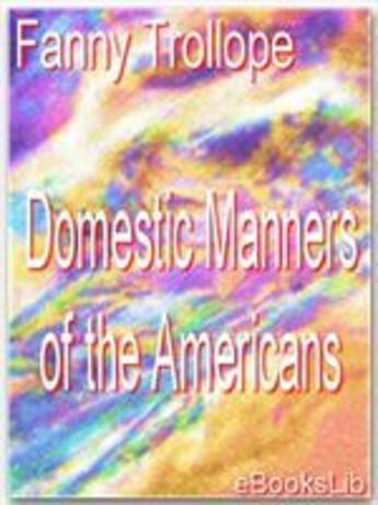 Couverture du livre « Domestic Manners of the Americans » de Fanny Trollope aux éditions Ebookslib