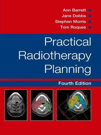 Couverture du livre « Practical Radiotherapy Planning [Fourth Edition] » de Barrett Ann aux éditions Hodder Education Digital