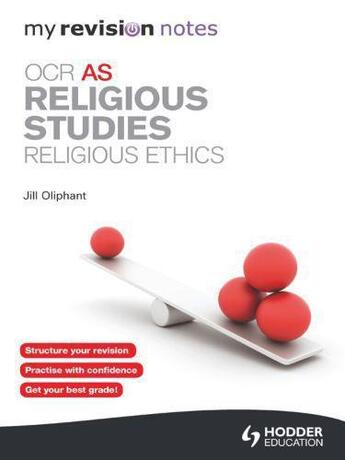 Couverture du livre « My Revision Notes: OCR AS Religious Studies: Religious Ethics » de Oliphant Jill aux éditions Hodder Education Digital