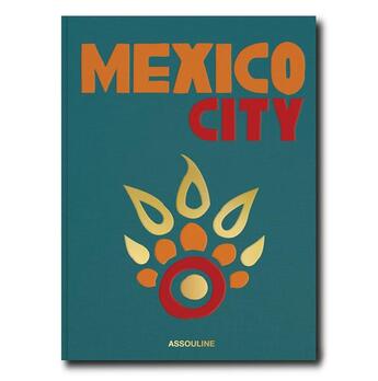 Couverture du livre « Mexico city » de Aleph Molinari et Anfisa Vrubel aux éditions Assouline