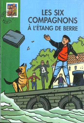 Couverture du livre « Les six compagnons a l'etang de berre » de Bonzon P J aux éditions Le Livre De Poche Jeunesse