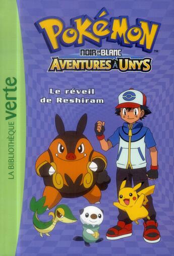 Couverture du livre « Pokémon t.11 ; le réveil de Reshiram » de  aux éditions Hachette Jeunesse