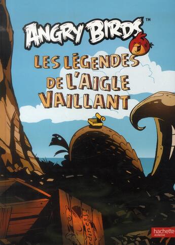 Couverture du livre « Angry Birds T.0. ; les légendes de l'aigle Vaillant » de  aux éditions Hachette