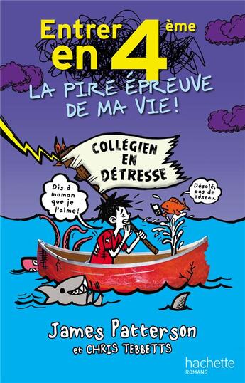 Couverture du livre « Entrer en 4ème : La pire épreuve de ma vie ! » de James Patterson et Chris Tebbetts aux éditions Hachette Romans