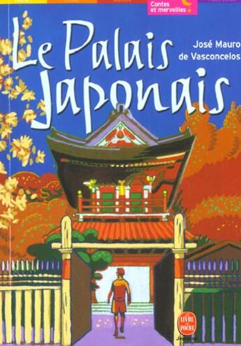 Couverture du livre « Le palais japonais » de Jose Mauro De Vasconcelos aux éditions Le Livre De Poche Jeunesse