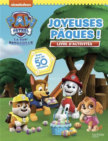 Couverture du livre « La Pat'Patrouille : joyeuses Pâques ! ; livre d'activités » de  aux éditions Hachette Jeunesse