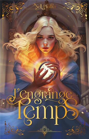 Couverture du livre « L'Engrange-Temps Tome 1 » de Nell Pfeiffer aux éditions Hachette Romans