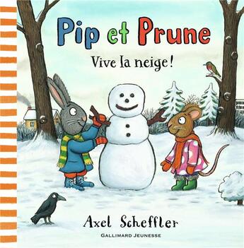 Couverture du livre « Pip et Prune ; vive la neige ! » de Axel Scheffler aux éditions Gallimard-jeunesse