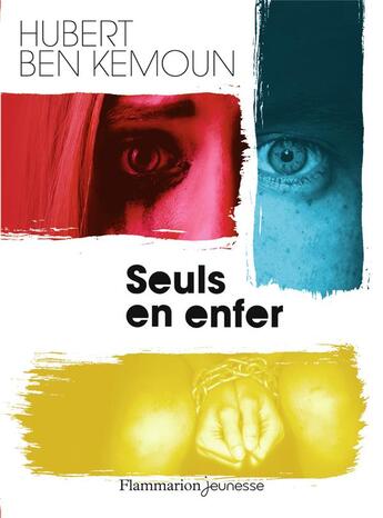 Couverture du livre « Seuls en enfer » de Hubert Ben Kemoun aux éditions Flammarion