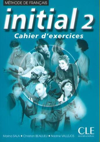 Couverture du livre « Initial 2 cahier d'exercices » de Beaulieu/Sala aux éditions Cle International