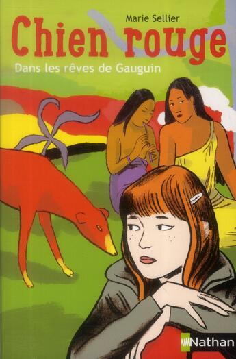 Couverture du livre « Chien rouge ; dans les rêves de Gauguin » de Marie Sellier aux éditions Nathan