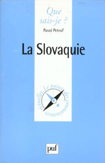 Couverture du livre « La Slovaquie » de Pavol Petruf aux éditions Que Sais-je ?