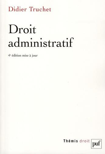 Couverture du livre « Droit administratif (4e édition) » de Truchet/Didier aux éditions Puf