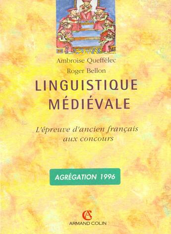 Couverture du livre « Linguistique medievale - l'epreuve d'ancien francais aux concours » de Ambroise Queffelec aux éditions Armand Colin