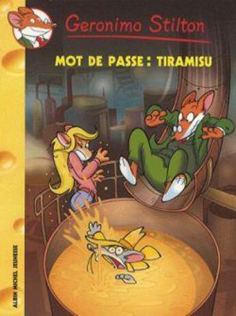 Couverture du livre « Geronimo Stilton Tome 42 : mot de passe : tiramisu » de Geronimo Stilton aux éditions Albin Michel Jeunesse