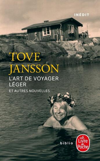 Couverture du livre « L'art de voyager léger et autres nouvelles » de Tove Jansson aux éditions Le Livre De Poche