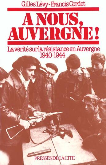 Couverture du livre « A nous, auvergne ! » de Levy Cordet G F aux éditions Presses De La Cite