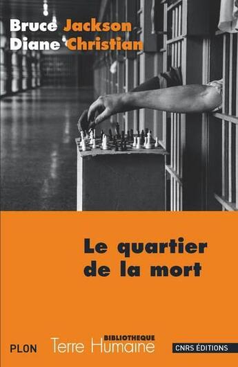 Couverture du livre « Le quartier de la mort » de Bruce Jackson et Diane Christian aux éditions Cnrs