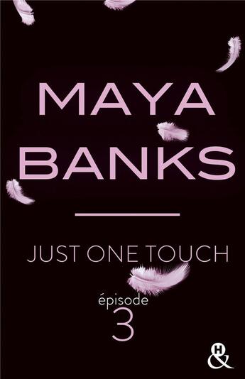 Couverture du livre « Just One Touch - Episode 3 » de Maya Banks aux éditions Harlequin