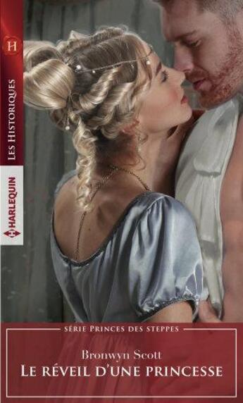 Couverture du livre « Princes des steppes Tome 3 ; le réveil d'une princesse » de Bronwyn Scott aux éditions Harlequin