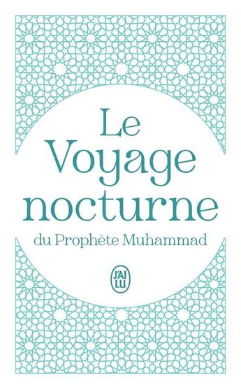 Couverture du livre « Le Voyage nocturne du Prophète Muhammad » de Jamel Eddine Bencheikh aux éditions J'ai Lu