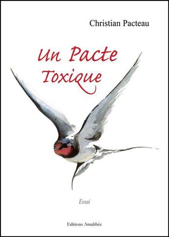 Couverture du livre « Un pacte toxique » de Christian Pacteau aux éditions Amalthee