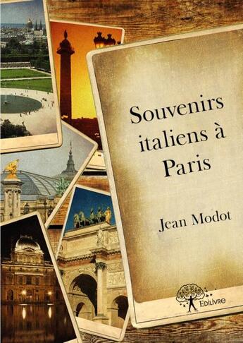 Couverture du livre « Souvenirs italiens à Paris » de Jean Modot aux éditions Edilivre