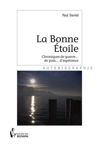 Couverture du livre « La bonne étoile » de Paul Daniel aux éditions Societe Des Ecrivains