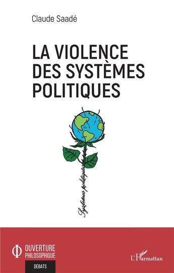 Couverture du livre « La violence des systemes politiques » de Claude Saade aux éditions L'harmattan