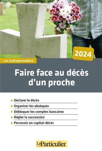 Couverture du livre « Faire face au décès d'un proche » de Le Particulier Editions aux éditions Le Particulier