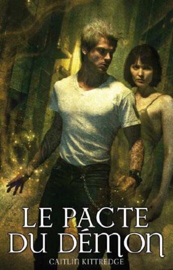 Couverture du livre « Le pacte du démon » de Caitlin Kittredge aux éditions Eclipse