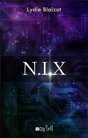 Couverture du livre « N.i.x » de Lydie Blaizot aux éditions Voy'el
