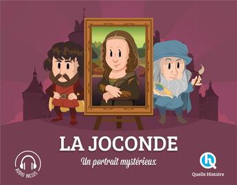 Couverture du livre « La Joconde ; un potrait mystérieux » de Bruno Wennagel et Mathieu Ferret aux éditions Quelle Histoire