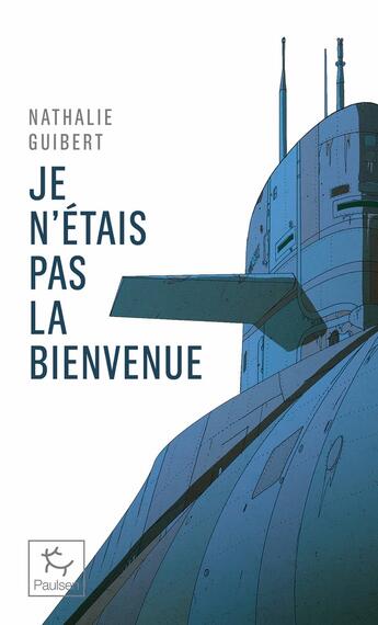 Couverture du livre « Je n'étais pas la bienvenue » de Nathalie Guibert aux éditions Paulsen