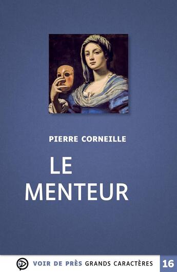 Couverture du livre « Le menteur » de Pierre Corneille aux éditions Voir De Pres