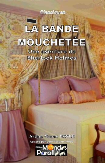 Couverture du livre « La bande mouchetee » de Arthur Conan Doyle aux éditions Mondes Paralleles