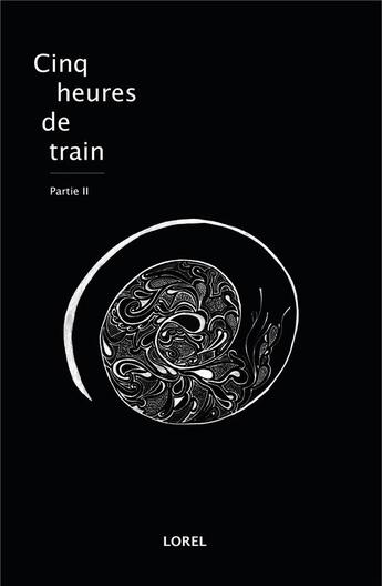 Couverture du livre « Cinq heures de train t.2 » de Lorel aux éditions Iggybook