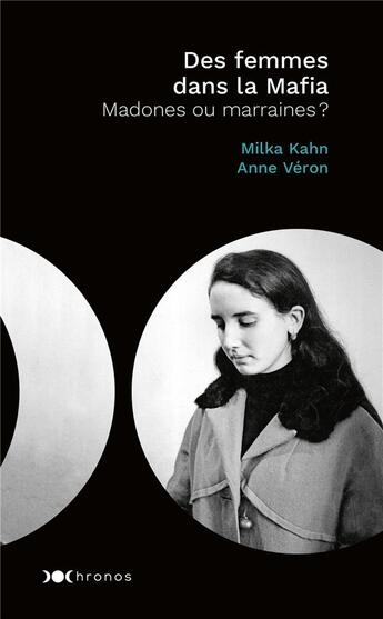 Couverture du livre « Des femmes dans la Mafia : madones ou marraines ? » de Anne Veron et Milka Kahn aux éditions Nouveau Monde