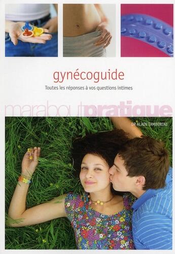 Couverture du livre « Gynécoguide » de Alain Tamborini aux éditions Marabout