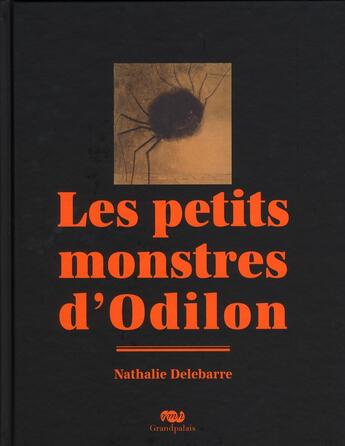 Couverture du livre « Les petits monstres d'Odilon » de Nathalie Delebarre aux éditions Reunion Des Musees Nationaux