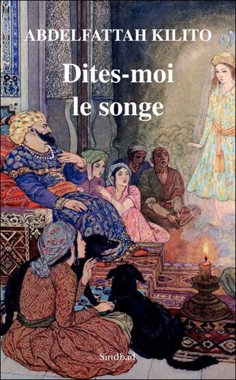 Couverture du livre « Dîtes-moi le songe » de Abdelfattah Kilito aux éditions Sindbad