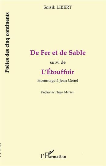 Couverture du livre « De fer et de sable ; hommage à Jean Genet » de Soisik Libert aux éditions L'harmattan