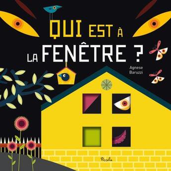 Couverture du livre « Qui est à la fenêtre ? » de Agnese Baruzzi aux éditions Piccolia