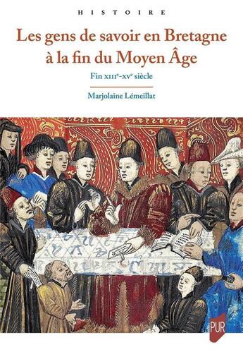 Couverture du livre « Les gens de savoir en Bretagne à la fin du Moyen Âge » de Marjolaine Lemeillat aux éditions Pu De Rennes