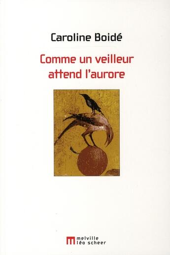 Couverture du livre « Comme un veilleur attend l'aurore » de Caroline Boide aux éditions Leo Scheer